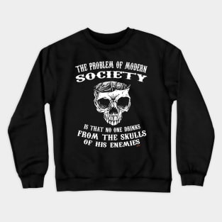 the problem of modern society Crewneck Sweatshirt